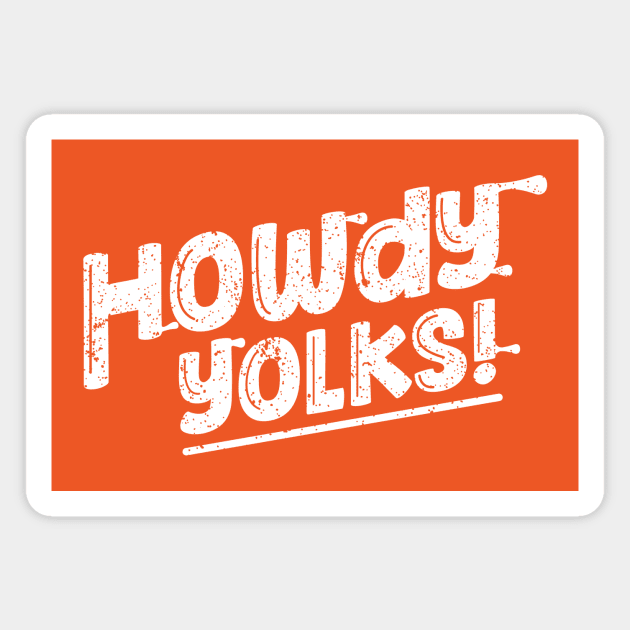 Howdy Yolks! Magnet by BaconAndEggs